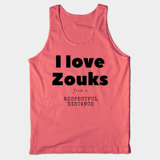 I love Zouks! - HDTGM Tank Top by Charissa013